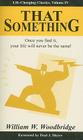 That Something (Life-Changing Classics #4) By William W. Woodbridge, Paul J. Meyer (Foreword by) Cover Image