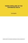 Marsh Dwellers of the Euphrates Delta (Lse Monographs on Social Anthropology #60) By S. M. Salim Cover Image