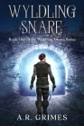 Wyldling Snare By A. R. Grimes Cover Image