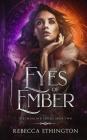 Eyes of Ember (Imdalind #2) By Rebecca Ethington Cover Image