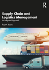 Supply Chain and Logistics Management: An Integrated Approach By Rajat Baisya Cover Image