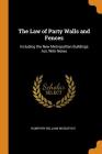 The Law of Party Walls and Fences: Including the New Metropolitan Buildings Act, With Notes Cover Image