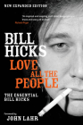 Love All the People: The Essential Bill Hicks Cover Image