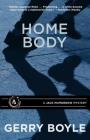Home Body: A Jack McMorrow Mystery By Gerry Boyle Cover Image