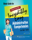 Medical Assisting Made Incredibly Easy: Administrative Competencies Study Guide Cover Image