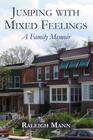 Jumping with Mixed Feelings: A Family Memoir By Raleigh Mann Cover Image