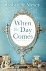 When the Day Comes (Timeless #1) Cover Image