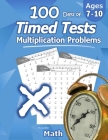 Humble Math - 100 Days of Timed Tests: Multiplication: Ages 8-10, Math Drills, Digits 0-12, Reproducible Practice Problems Cover Image