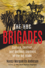 The Hbc Brigades: Culture, Conflict and Perilous Journeys of the Fur Trade Cover Image