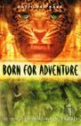 Born for Adventure By Kathleen Karr Cover Image