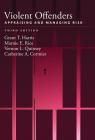 Violent Offenders: Appraising and Managing Risk (Law and Public Policy/Psychology and the Social Sciences) Cover Image