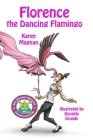 Florence The Dancing Flamingo By Osvaldo Grundy (Illustrator), Karen Magnan Cover Image