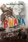 Bwana, There's a Body in the Bath! By Peter Whitehead, Tony Park Cover Image