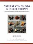 Natural Compounds in Cancer Therapy: A Textbook of Basic Science and Clinical Research Cover Image