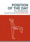 Position of the Day Playbook: Sex Every Day in Every Way (Bachelorette Gifts, Adult Humor Books, Books for Couples) Cover Image