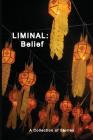Liminal: Belief: A Collection of Stories Cover Image