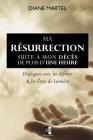 Ma Résurrection: Suite à mon décès de plus d'une heure Cover Image