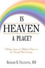 Is Heaven a Place?: Making Sense of Biblical Stories in the Twenty-First Century By Richard B. Fratianne Cover Image