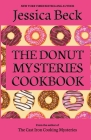 The Donut Mysteries Cookbook By Jessica Beck Cover Image