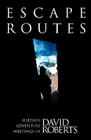 Escape Routes By David Roberts (Foreword by) Cover Image