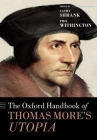 The Oxford Handbook of Thomas More's Utopia (Oxford Handbooks) By Cathy Shrank, Phil Withington Cover Image