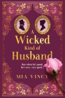 A Wicked Kind of Husband By Mia Vincy Cover Image