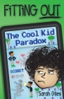 Fitting Out: The Cool Kid Paradox By Sarah Giles Cover Image