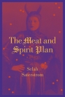 The Meat and Spirit Plan By Selah Saterstrom Cover Image