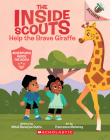 Help the Brave Giraffe: An Acorn Book (The Inside Scouts #2) By Mitali Banerjee Ruths, Francesca Mahaney (Illustrator) Cover Image