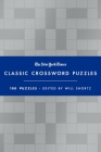 The New York Times Classic Crossword Puzzles (Blue and Silver): 100 Puzzles Edited by Will Shortz By Will Shortz Cover Image