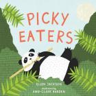 Picky Eaters By Ellen Jackson, Amy-Clare Barden (Illustrator) Cover Image