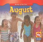 August (Months of the Year (Second Edition)) By Robyn Brode Cover Image