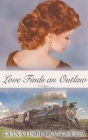 Love Finds an Outlaw By Diana Lesire Brandmeyer Cover Image