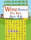 Word Search For For Kids Ages 4-6: Word Search For Improve Spelling and Memory For Kids! By King of Store Cover Image