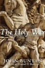 The Holy War: Annotated Companion to the Pilgrim's Progress By John Bunyan, Daniel V. Runyon (Editor) Cover Image