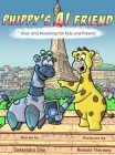 Phippy's AI Friend: Story and Workshop for Kids and Parents Cover Image