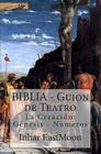 BIBLIA - Guion de Teatro By Inhar Eastmoon E. M. Cover Image