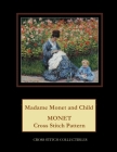 Madame Monet and Child: Monet cross stitch pattern By Kathleen George, Cross Stitch Collectibles Cover Image