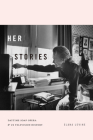 Her Stories: Daytime Soap Opera and US Television History (Console-Ing Passions) Cover Image