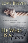 He Who Is a Friend Cover Image