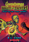 Night of the Living Mummy (House of Shivers #3) (Goosebumps House of Shivers) Cover Image