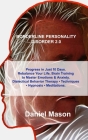 Borderline Personality Disorder 2.0: Progress in Just 10 Days. Rebalance Your Life, Brain Training to Master Emotions & Anxiety. Dialectical Behavior Cover Image