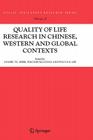 Quality-Of-Life Research in Chinese, Western and Global Contexts (Social Indicators Research #25) By Daniel T. L. Shek (Editor), Ying Keung Chan (Editor), Paul S. N. Lee (Editor) Cover Image