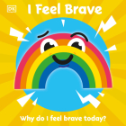 I Feel Brave (First Emotions) By DK Cover Image