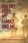 Poetry, PTSD, My Family, and Me Cover Image