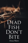 Dead Fish Don't Bite Cover Image