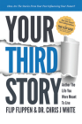 Your Third Story: Author the Life You Were Meant to Live By Flip Flippen, White Cover Image