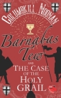 Barnabas Tew and The Case of The Holy Grail Cover Image