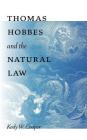 Thomas Hobbes and the Natural Law By Kody W. Cooper Cover Image