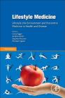 Lifestyle Medicine: Lifestyle, the Environment and Preventive Medicine in Health and Disease Cover Image